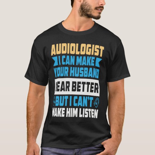 Audiologist Health Care Student Hearing Loss Doc A T-shirt (Voorkant)
