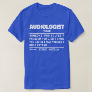 Audioloog zelfstandig naamwoord Audiologie Grappig T-shirt
