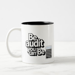 Audit Humor: Be Audit U kunt Tweekleurige Koffiemok