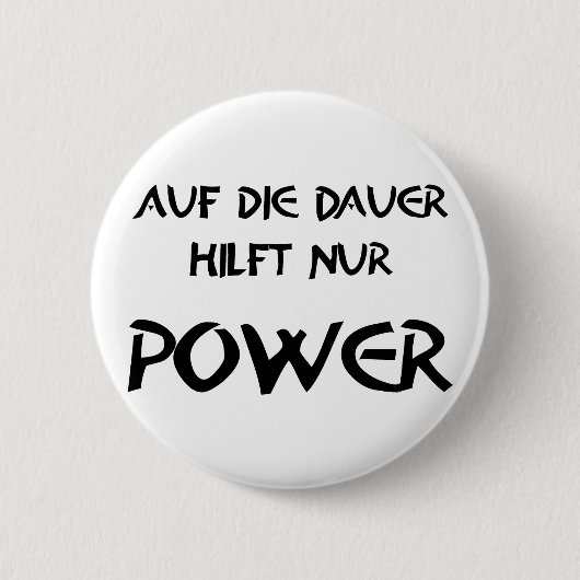 Auf die Dauer hilft nur Power Ronde Button 5,7 Cm (Voorkant)