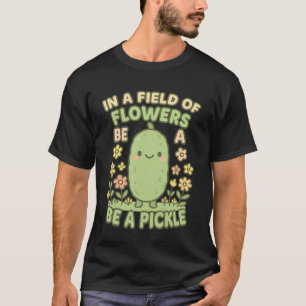 Augurk Liefhebber Bloemenveld Wees Grappig T-shirt