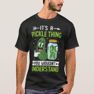 Augurk Liefhebber - Het Is Een Augurk Dingen Die J T-shirt