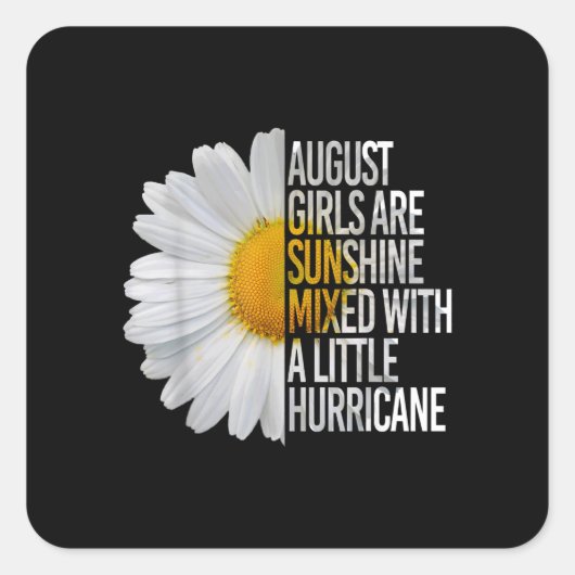 August Birthday Womens Gift Funny Quote Gift Vierkante Sticker (Voorkant)