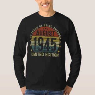 Augustus 1945 77e verjaardag 77 jaar oud 1 t-shirt