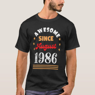 Augustus 1986 Verjaardag Geweldige sinds 1986 Augu T-shirt