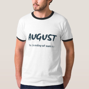 Augustus – De zondag van de zomer typografie citaa T-shirt