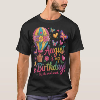 Augustus is mijn verjaardag Ja de hele maand bloem T-shirt