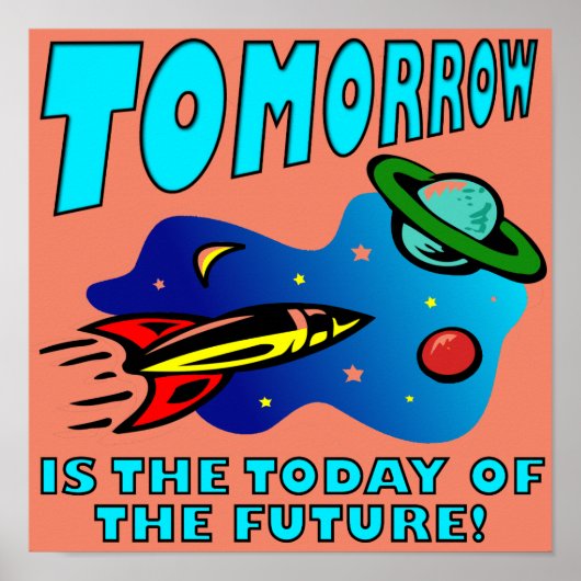 Aujourd'hui Du Futur Affiche Signe Drôle (Devant)