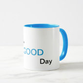 Aujourd'hui est une tasse de beau jour (Devant droit)