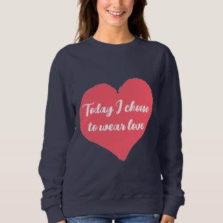 Aujourd'hui, je choisis de porter le sweatshirt d'