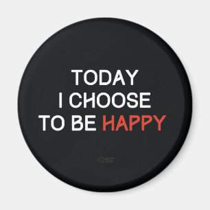 Aujourd'hui je choisis d'être aimant heureux