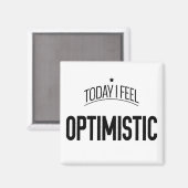 Aujourd'hui je me sens optimiste - Aimant frigo (Recto/Verso)