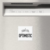 Aujourd'hui je me sens optimiste - Aimant frigo (In Situ (Lave-vaisselle))