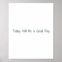 Aujourd'hui sera un bon jour Poster de motivation