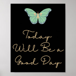 Aujourd'hui sera un bon jour Poster de motivation