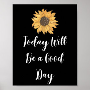 Aujourd'hui sera un bon jour Poster de motivation