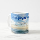 Aujourd'hui sera un GRAND jour ! Café Mug (Devant gauche)