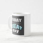 Aujourd'hui va être un jour splendide - tasse (Devant gauche)