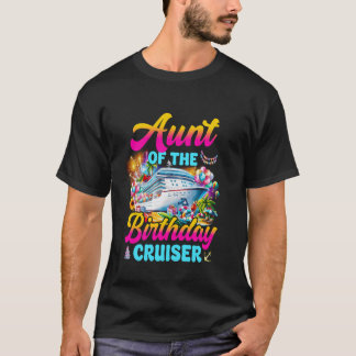 Aunt of the Birthday Cruiser Funny Cruise Birthday T-shirt