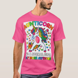Aunticorn als een tante die alleen maar Geweldige  T-shirt