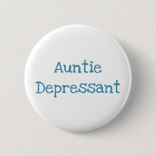 Auntie Depressant Ronde Button 5,7 Cm
