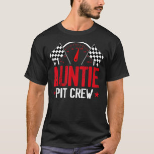 Auntie Pit Crew Race Car Birthday Party Racefam T-shirt