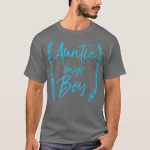 Auntie Says Boy Cute Blue Gender onthult Announcem T-shirt