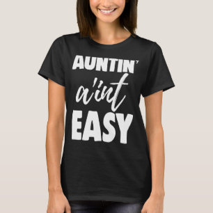Auntin is niet Easy Women Aunty Love 9 T-shirt