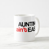 Aunting Ain't Easy (Droite) Café Mug (Devant droit)