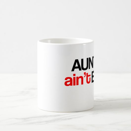 Aunting Ain't Easy (Droite) Café Mug (Centre)