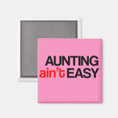 Aunting Ain't Easy Magnet (Recto/Verso)