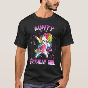Aunty of the Birthday Party Girl Dabbing Unicorn 1 T-shirt