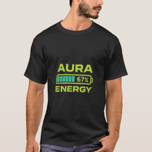 Aura Energie 67 Procent Meme Zes Zeven Farming T-shirt