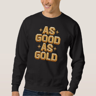 Aussi bon que Sweatshirt noir or
