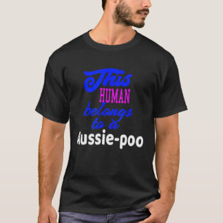 Aussie Poo Dog Poodle Australian Shepherd T-shirt