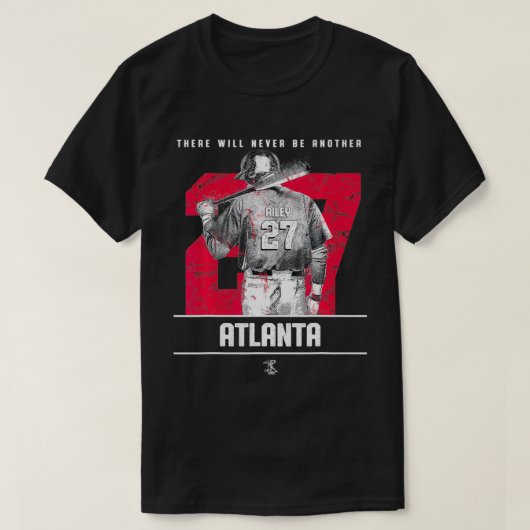 Austin Riley There Will Never Be Another Apparel T-shirt (Design voorkant)