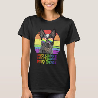 Australian Cattle Dog Pro Keuze Pro Feminisme Pro  T-shirt