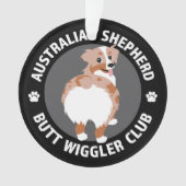 Australian Shepherd Butt Wigglers Club - Red Merle Ornament (voorkant)