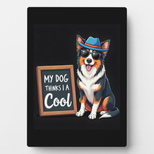 Australian Shepherd Mijn hond denkt dat ik cool be Fotoplaat