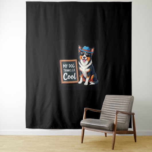 Australian Shepherd Mijn hond denkt dat ik cool be Wandkleed (In situ)