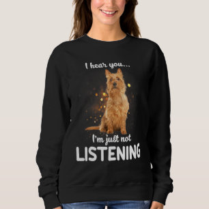 Australian Terrier Dog ik hoor dat je niet luister Trui