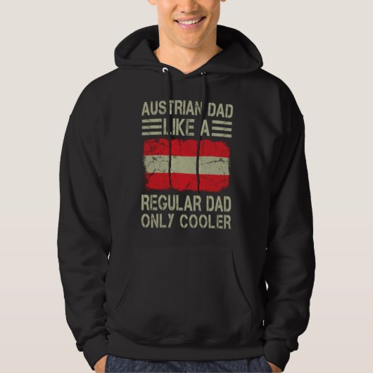 Austrian Dad Like a Regular Dad Only Cooler Dad Hoodie (Voorkant)
