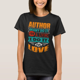 Auteur citaat Ik ben echocardiograaf voor de liefd T-shirt