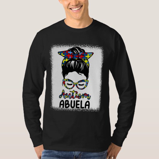 Autism Abuela Messy Bun Bleaching Autism Awareness T-shirt (Voorkant)