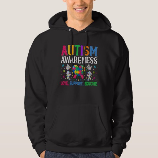 Autism Awareness Acceptance Love Support Educate K Hoodie (Voorkant)