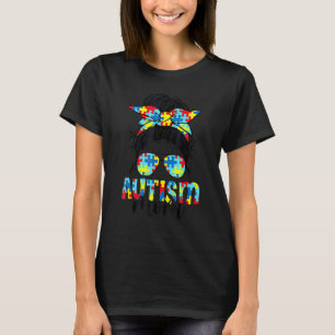 Autism Awareness Autism Mam Life Messy Hair Bun Mo T-shirt