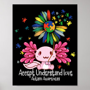 Autism awareness , axolotl lovers T-Shirt134 Poster
