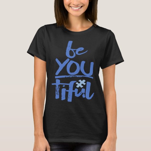 Autism Awareness Be You Tiful Special Education Mi T-shirt (Voorkant)
