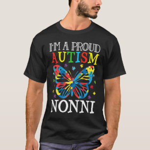 Autism Awareness Butterfly I'm a Proud Autism Nonn T-shirt