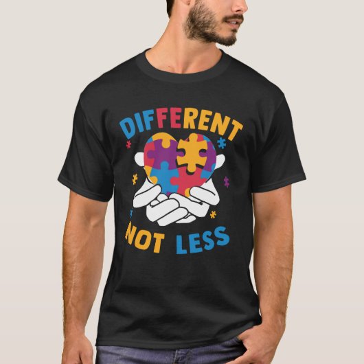 Autism Awareness Different Not Less For Autistic T-shirt (Voorkant)